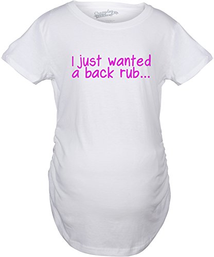 I Just Wanted A Back Rub Maternity T Shirt Funny Pregnancy T-Shirts for Women M