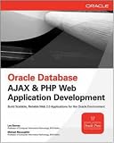 Oracle Database Ajax & PHP Web Application Development (Osborne Oracle Press)