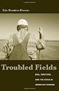 Troubled Fields: Men, Emotions, And The Crisis In American Farming