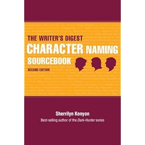The Writer's Digest Character Naming Sourcebook - Sherrilyn Kenyon 