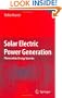 Solar Electric Power Generation - Photovoltaic Energy Systems: Modeling of Optical and Thermal Performance, Electrical Yield, Energy Balance, Effect on Reduction of Greenhouse Gas Emissions