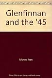 Glenfinnan and the '45 : where the rising was launched