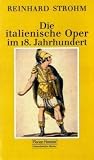 Produkt-Bild: Die italienische Oper im 18. Jahrhundert