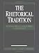 The Rhetorical Tradition: Readings from Classical Times to the Present