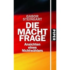 Die Machtfrage: Ansichten eines Nichtw�hlers
