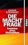 Die Machtfrage: Ansichten eines Nichtw�hlers