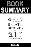 Summary: When Breath Becomes Air by Paul Kalanithi