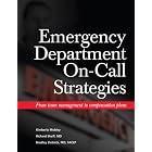 Emergency Department On-call Strategies: From Team Management to Compensation Plans by Kimberly Mobley