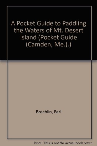 a pocket guide to paddling the waters of mt desert island pocket guide camden me