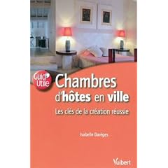 Chambres d'h�tes en ville : les cl�s d'une cr�ation r�ussie