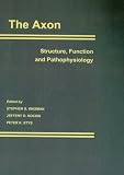 The Axon: Structure, Function and Pathophysiology