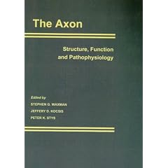 The Axon: Structure, Function and Pathophysiology by Stephen G. Waxman, Jeffery D. Kocsis and Peter K. Stys