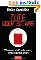 T�te oder so was: Wie man als Kunde nervt, ohne es zu merken