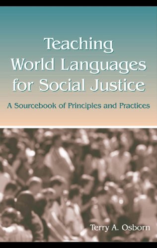 Teaching World Languages for Social Justice: A Sourcebook of Principles and Practices