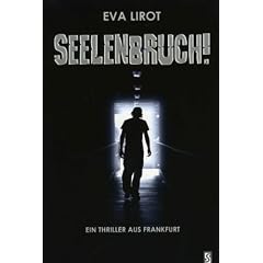 Seelenbruch: Ein Thriller aus Frankfurt