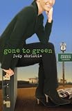 Gone to Green   [GONE TO GREEN] [Paperback]