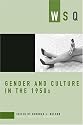 Gender and Culture in the 1950s (Women's Studies Quarterly)