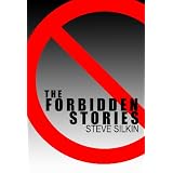 The Forbidden Storiesby Steve Silkin