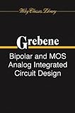 Bipolar and MOS Analog Integrated Circuit Design (Wiley Classics Library)