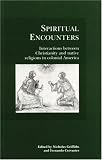 Borneo Dayak's-related products item: Spiritual Encounters: Interactions between Christianity and Native Religions in Colonial America