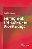 Learning, work and practice : new understandings