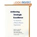 Achieving Strategic Excellence: An Assessment of Human Resource Organizations