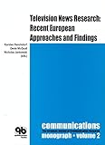 Television news research : recent European approaches and findings