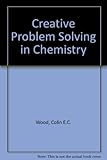 Creative problem solving in chemistry