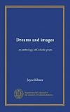 Dreams and images: an anthology of Catholic poets