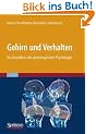 Gehirn und Verhalten: Ein Grundkurs der physiologischen Psychologie