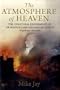 The Atmosphere of Heaven: The Unnatural Experiments of Dr Beddoes and His Sons of Genius