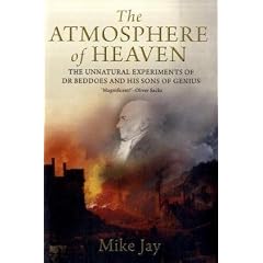 The Atmosphere of Heaven: The Unnatural Experiments of Dr Beddoes and His Sons of Genius