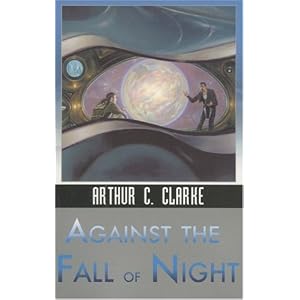 Against the Fall of Night (Ibooks Science Fiction Classics)