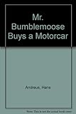 Mr Bumblemoose buys a motorcar