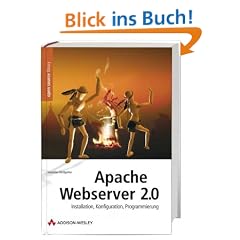 Apache Webserver 2. Installation, Konfiguration, Programmierung