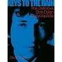 Keys to the Rain: The Definitive Bob Dylan Encyclopedia