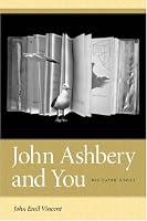 John Ashbery and You: His Later Books