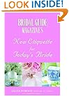 Bridal Guide (R) Magazine's New Etiquette for Today's Bride