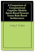 A Comparison of Computational Cognitive Models: Agent-Based Systems versus Rule-Based Architectures