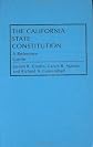 The California State Constitution: A Reference Guide (Reference Guides to the State Constitutions of the United States)