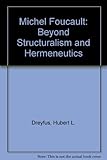 Michel Foucault : beyond structuralism and hermeneutics