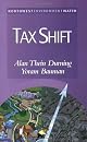 Tax Shift: How to Help the Economy, Improve the Environment, and Get the Tax Man Off Our Backs (New Report, No. 7)