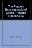 The Penguin encyclopedia of chess