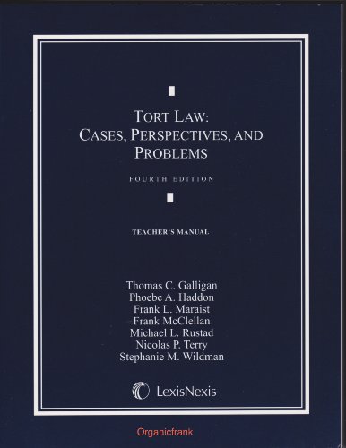 Teacher's Manual to Tort Law: Cases, Perspectives, and Problems 4th Edition
