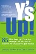 Y's Up!: 85 Tips from the Trenches to Help You Succeed  in Today's No-Guarantees Job Market