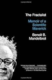 The Fractalist: Memoir of a Scientific Maverick