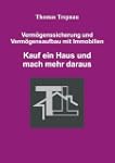 Kauf ein Haus und mach mehr daraus -...
