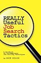 Rick Gillis: Really Useful Job Search Tactics: A Handbook of Contemporary Job Hunting Techniques