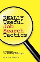 Rick Gillis: Really Useful Job Search Tactics: A Handbook of Contemporary Job Hunting Techniques