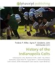 History of the Indianapolis Colts: Indianapolis Colts, Baltimore Colts (1947? 50), Miami Seahawks, Super Bowl III, Super Bowl V, 2005 Indianapolis Colts ... Indianapolis Colts season, Super Bowl XLI
